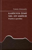 Karšuvos žemė XIII-XIV a. Praeitis ir dabartis