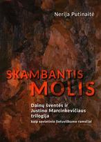 Skambantis molis. Dainų šventės ir Justino Marcinkevičiaus