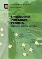 Sprendimų priėmimo teorija. Operacijų tyrimų metodai. Vadovėlis