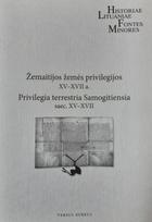Žemaitijos žemės privilegijosXV - XVII a.