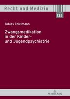 Zwangsmedikation in der Kinder- und Jugendpsychiatrie