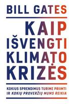 Kaip išvengti klimato krizės?Kokius sprendimus turime pr