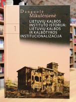 Lietuvių kalbos instituto istorija: lietuvių kalbos ir  kalbotyros institucionalizacija, 1