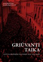 Griūvanti taika. Lietuva didžiojoje politikoje 1934-1939 (1940)