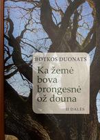 Ka žemė bova brongesnė ož douna. II dalės