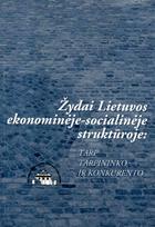 Žydai Lietuvos ekonominėje - socialinėje struktūroje