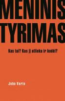 Meninis tyrimas. Kas tai? Kas jį atlieka ir kodėl?