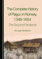 The Complete History of Plague in Norway, 1348-1654: The Second Pandemic