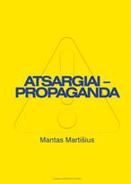 Atsargiai - propaganda