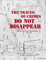 The traces of crimes do not disappear: mass killings in the Paneriai forest, 1941–1944