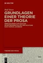 Grundlagen einer Theorie der Prosa: Überlegungen zur basalen Selbstreferentialität der Dichtung nach Roman Jakobson