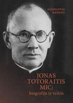 Jonas Totoraitis MIC: biografija ir veikla