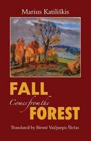 Fall Comes from the Forest (Miškais ateina ruduo)