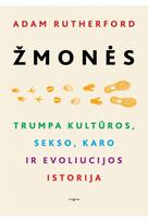 Žmonės. Trumpa kultūros, sekso, karo ir evoliucijos istorija