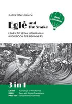 Eglė and the Snake: Learn to Speak Lithuanian 3 in 1