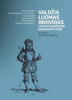 Valdžia, luomas, individas Lietuvos Didžiojoje Kunigaikštystėje. XIII–XVIII a. istorijos slinktys