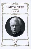 Vaižgantas. Raštai. 25