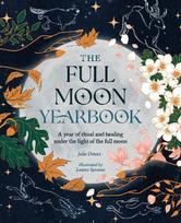 The Full Moon Yearbook: A Year of Ritual and Healing