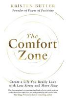 The Comfort Zone : Create a Life You Really Love