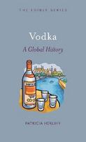 Vodka : A Global History