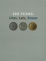 100 years: Litas, Lats, Kroon