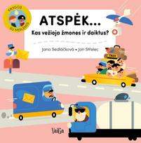 Atspėk… Kas vežioja žmones ir daiktus? - Jana Sedlačkova