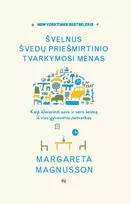 Audio Švelnus švedų priešmirtinio tvarkymosi menas. Kaip išlaisvinti save ir savo šeimą iš viso gyvenimo netvarkos - Margareta Magnusson