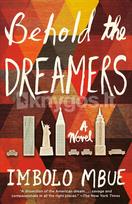 Behold the Dreamers - Imbolo Mbue