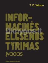 Informacinės elgsenos tyrimas. Įvadas - T.D. Wilson