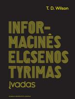 Informacinės elgsenos tyrimas. Įvadas - T.D. Wilson