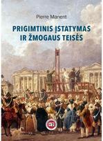 Prigimtinis įstatymas ir žmogaus teisės - Pierre Manent