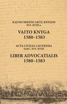 Kauno miesto aktų knygos XVI–XVIII a. Vaito knyga 1580-1583