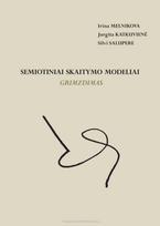 Semiotiniai skaitymo modeliai: grimzdimas - Irina Melnikova, Jurgita Katkuvienė, Silvi Salupere