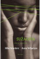 Sužalota. Tikra istorija. Audioknyga - Anna Wharton,Hibo Wardere