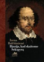 Iliuzija, kad skaitome Šekspyrą