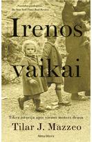 Irenos vaikai. E.knyga - Tilar J. Mazzeo
