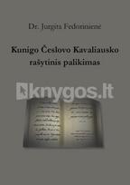 Kunigo Česlovo Kavaliausko rašytinis palikimas (knyga su defektais)