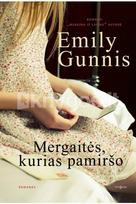 Mergaitės, kurias pamiršo - Emily Gunnis