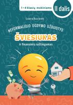 Neformaliojo ugdymo užduotys. Šviesiukas ir finansinis raštingumas 1–4 klasių mokiniams, II dalis