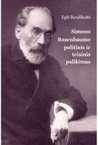 Simono Rozenbaumo politinis ir teisinis palikimas - Eglė Bendikaitė