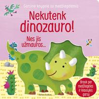 Nekutenk dinozauro! Garsinė knygelė su medžiagėlėmis - Sam Taplin
