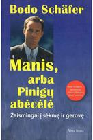 Manis, arba Pinigų abėcėlė. Audioknyga - Bodo Schafer