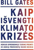 Kaip išvengti klimato krizės: kokius sprendimus turime ir kokių proveržių mums reikia. Audioknyga - Bill Gates