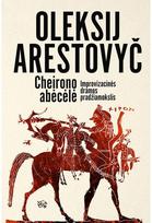 Cheirono abėcėlė. Audioknyga - Oleksij Arestovyč