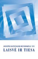 Laisvė ir tiesa - Joseph Ratzinger / Benediktas XVI