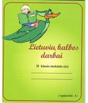 LIETUVIŲ KALBOS DARBAI pratybų sąsiuvinys II klasė. 4 sąsiuvinis