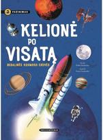 Kelionė po visatą. Begalinės kosmoso erdvės - Gisela Socolovsky