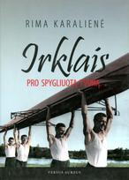 Irklais pro spygliuotą tvorą (knyga su defektais) - Rima Karalienė