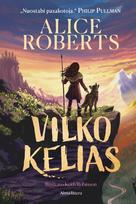 Vilko kelias - Alice Roberts