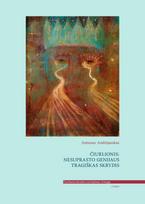 Čiurlionis: nesuprasto genijaus tragiškas skrydis, 1 tomas - Antanas Andrijauskas